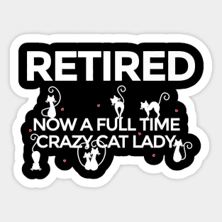 Funny Retiret Crazy Cat Lady Mom Grandma Sticker